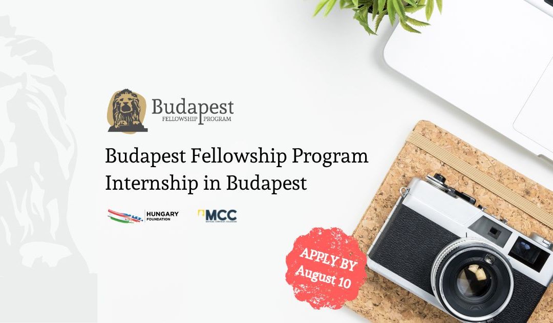 Call for Applications: 2024/25 Budapest Fellowship Program Part-Time Communications Assistant